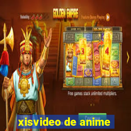 xisvideo de anime